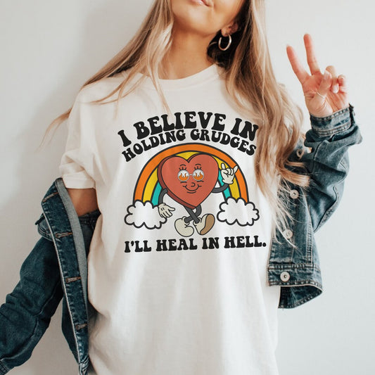 Heal in Hell Funny Quote Tee