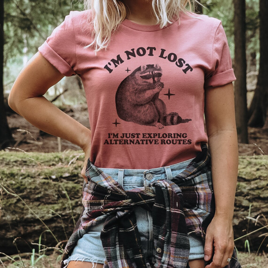 Fun and Sarcastic T-Shirt | I'm Not Lost T-Shirt | Exploring Alternate Routes T-Shirt | Cute Raccoon T-Shirt