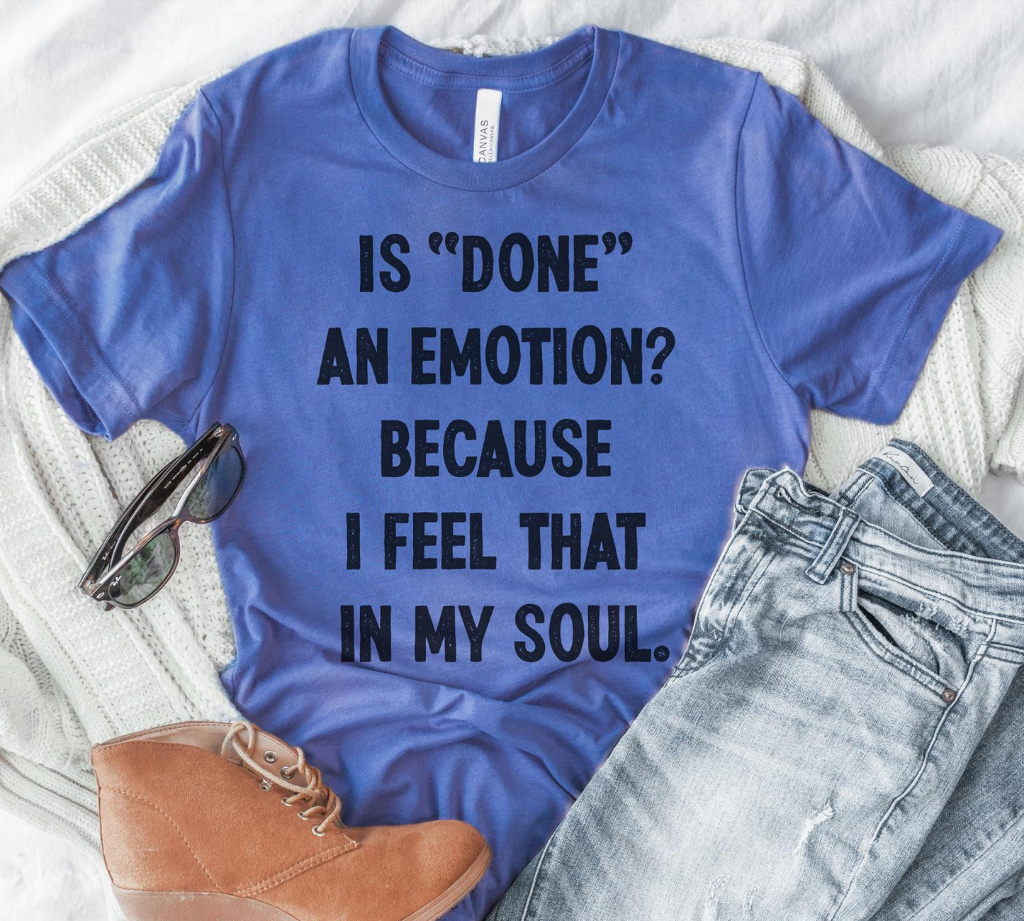 Is Done an Emotion Shirt sarcastic t-shirt funny tee tired mom shirt funny tee sarcasm co-worker mom for Daughter casual top comfy soft exhausted mom shirt casual t-shirt gift for stepdaughter tee Sublimation Gift Shirt T-shirt Party ON Designs