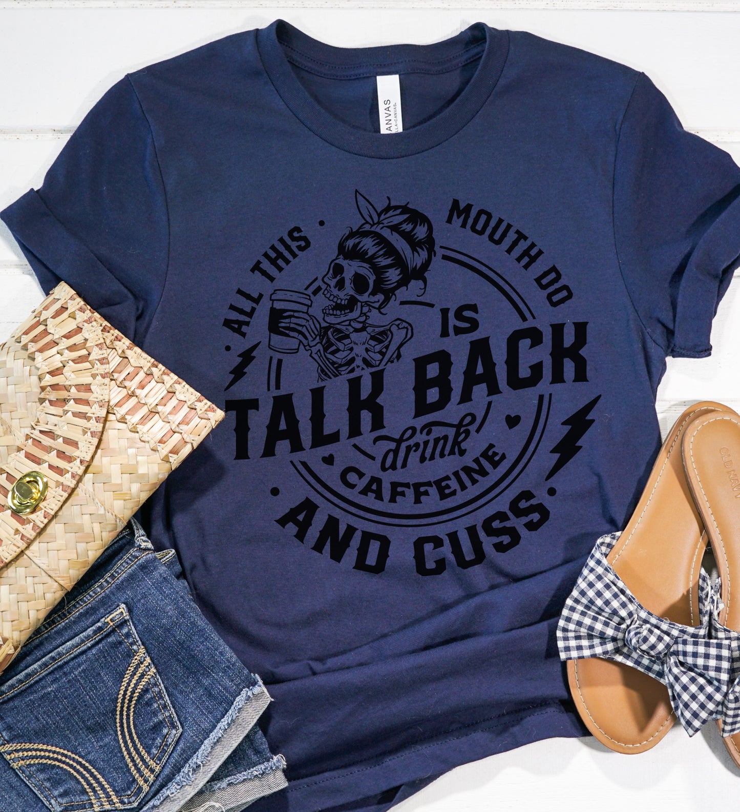 Talk Back T-Shirt Funny Relatable Tshirt Sarcastic Humor Tee Humorous Sarcasm Shirt Soft Print Tees Sublimation Print T-Shirt Caffeine Lover Tshirt Cuss Mouth Tee