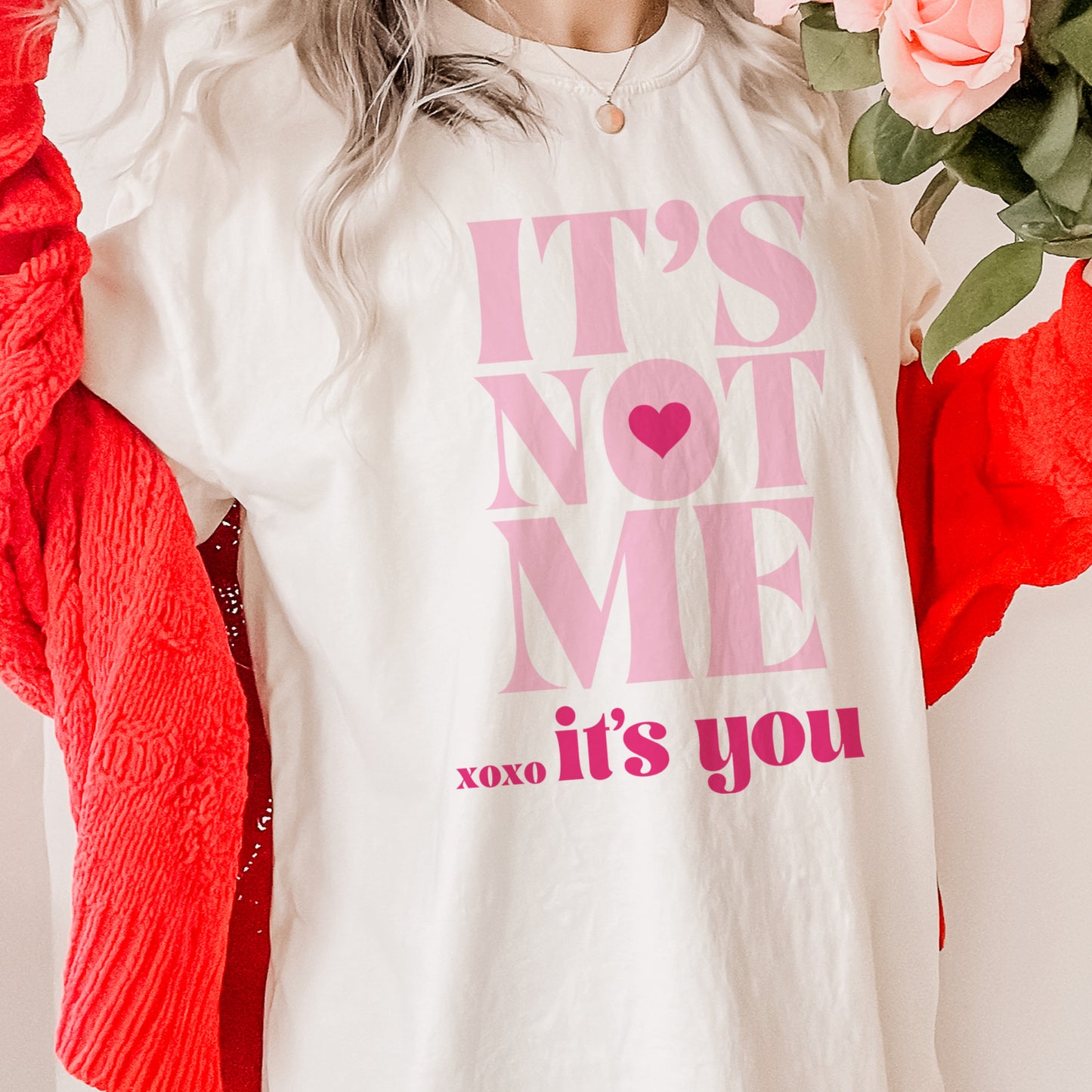 Its Not You Its Me T-Shirt Funny Sarcastic Tshirt Valentines Day Tee Funny Valentines Shirt Soft Print T-Shirt Fun Vday Tshirt Sublimation Print Tee