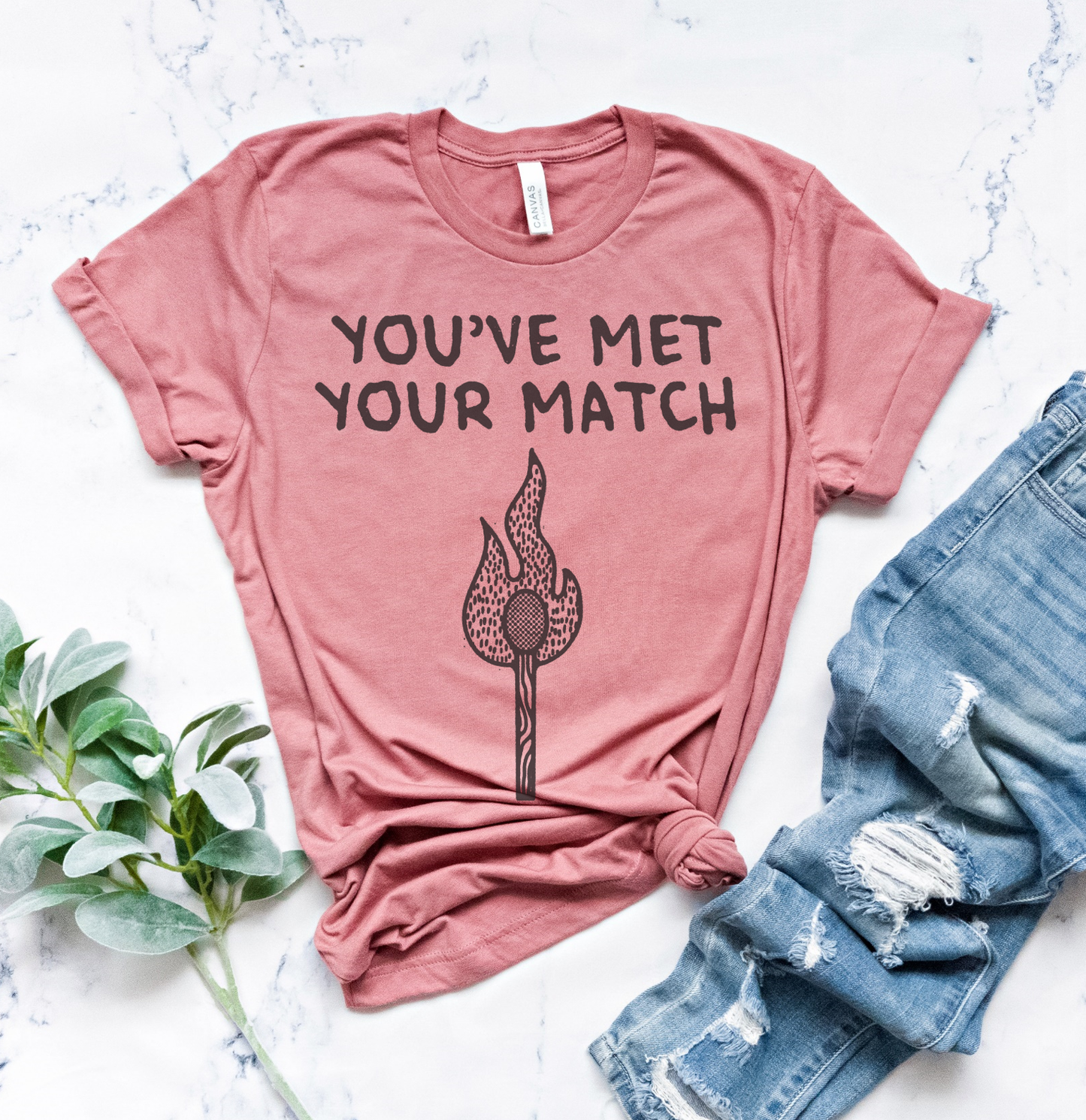 Sarcastic Valentine's Day Tee You've Met Your Match T-Shirt Funny Relationship Tshirt Gift for Girlfriend Tee Gift For Boyfriend Shirt Soft Print T-Shirt Sarcastic Funny Tshirt Sublimation Print Shirt