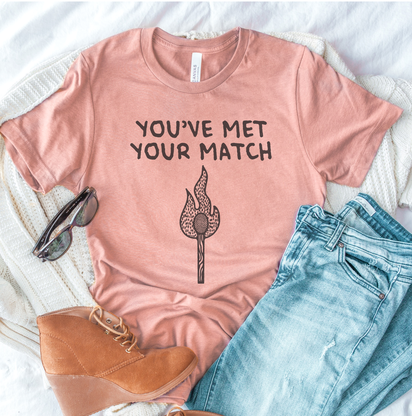 Sarcastic Valentine's Day Tee You've Met Your Match T-Shirt Funny Relationship Tshirt Gift for Girlfriend Tee Gift For Boyfriend Shirt Soft Print T-Shirt Sarcastic Funny Tshirt Sublimation Print Shirt