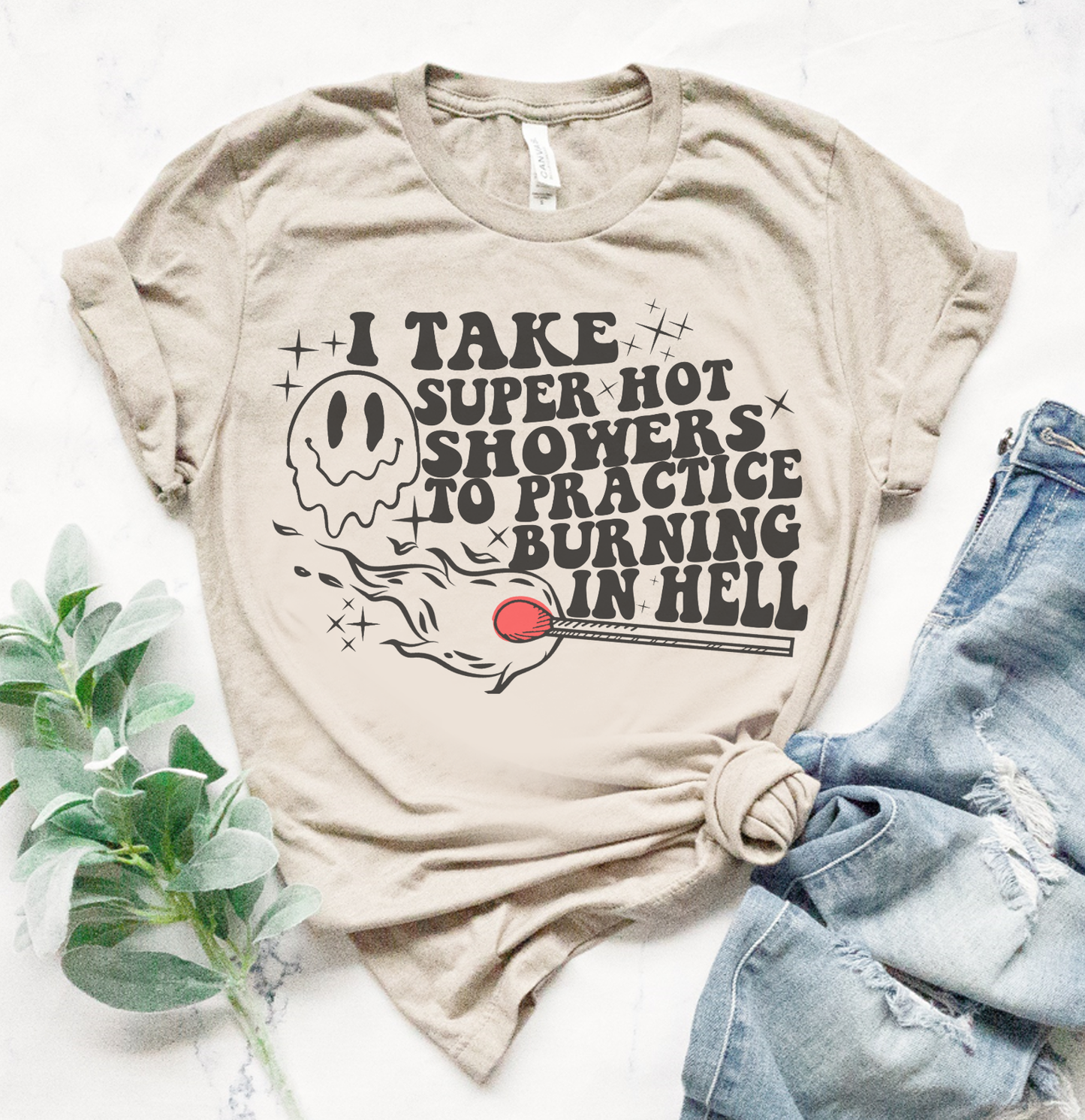 Take Super Hot Showers T-Shirt Funny Joke Tshirt Sarcastic Relatable Tee Soft Print Shirt Funny Sarcastic T-Shirt Joke Relatable Tshirt Sublimation Print Tee