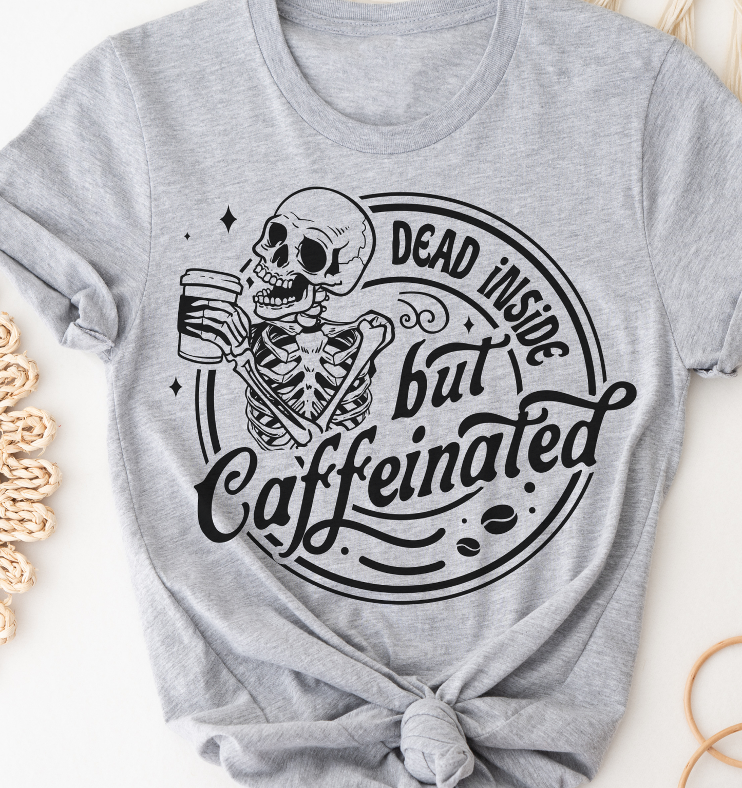 Dead Inside But Caffeinated T-Shirt Funny Sarcastic Tshirt Relatable Funny Tees Soft Print Shirt Sarcasm Funny T-Shirt Sublimation Print Tshirt