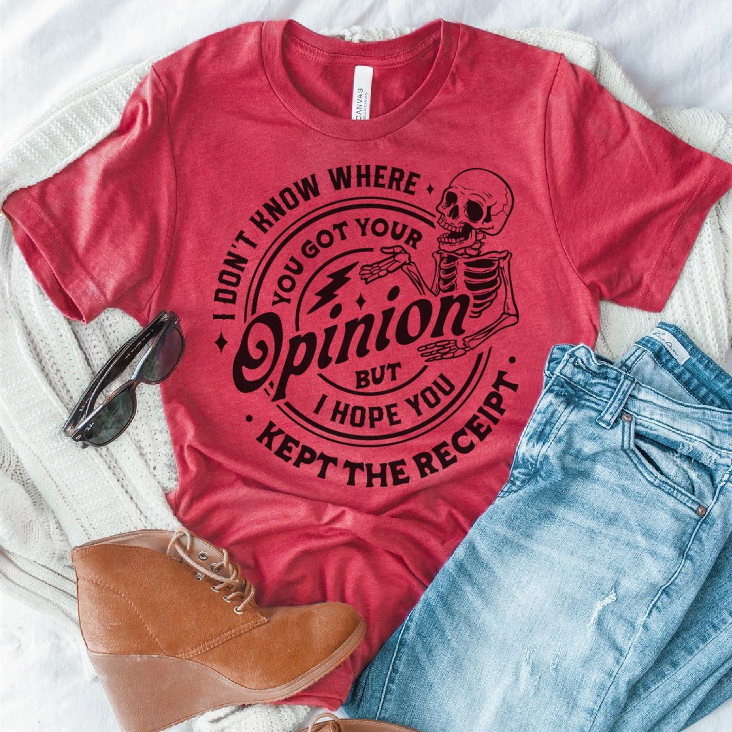 Sarcastic Funny T-Shirt Don't Know Where You Got Your Opinion Tshirt Funny Snarky Tee Skeleton Mom T-Shirt Sassy Mom Life Tees Womens Tshirt Sublimation Cozy T-Shirt